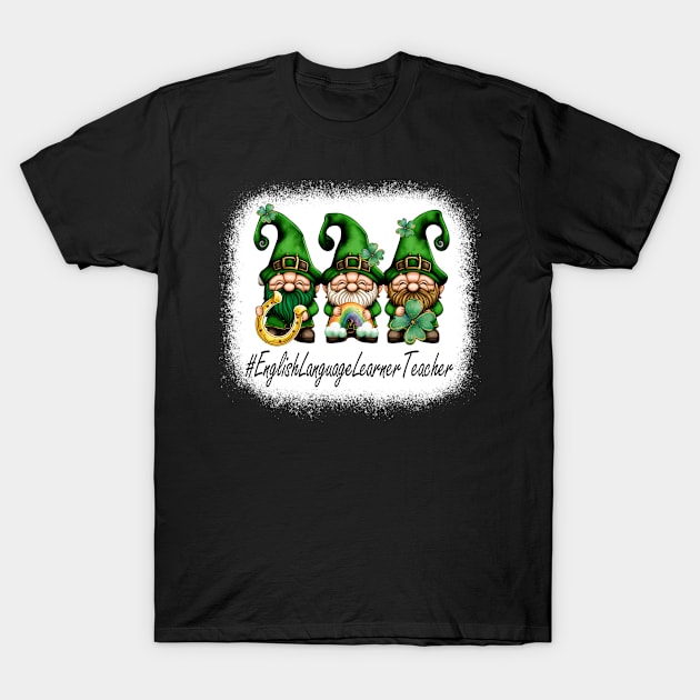 English Language Learner Teacher Gnomes St Patrick's Day T-Shirt by TeeaxArt